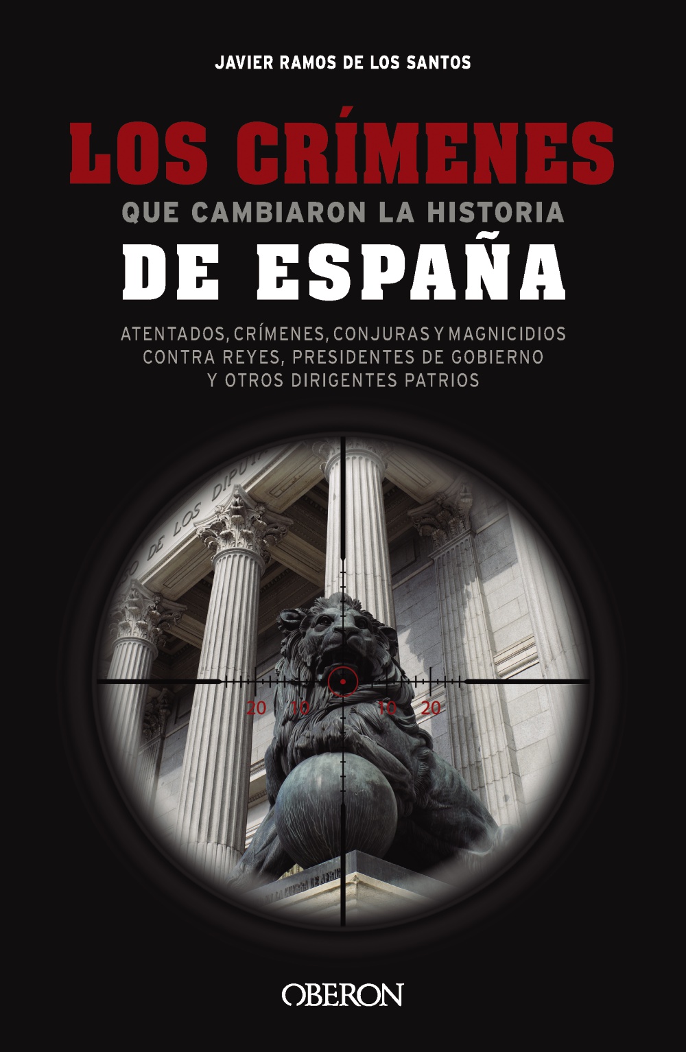 Los crímenes que cambiaron la historia de España -   