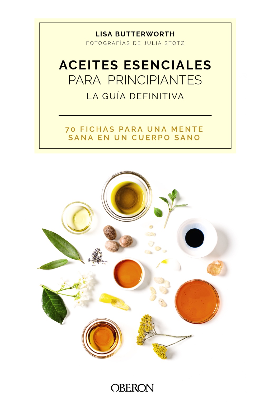 Aceites esenciales para principiantes. La guía definitiva