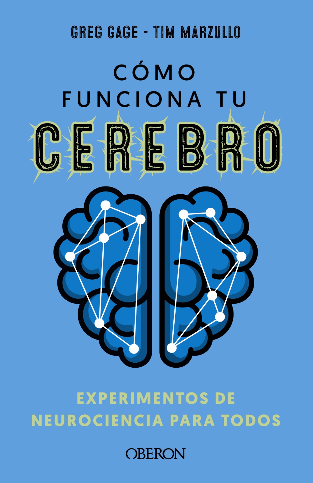 como-funciona-tu-cerebro-experimentos-de-neurociencia-para-todos-978-84-415-4768-1.jpg