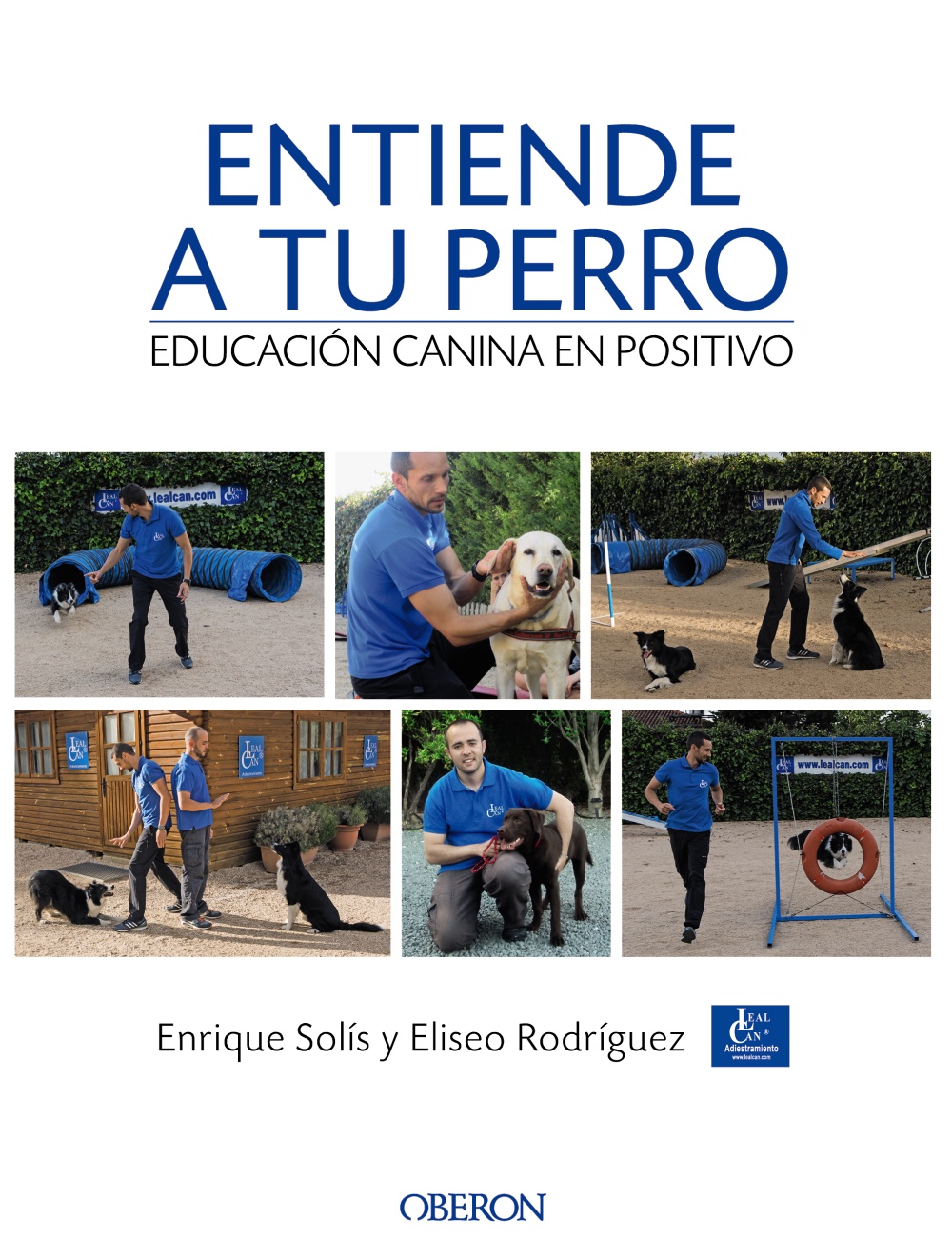 Entiende a tu perro. EducaciÃ³n canina en positivo