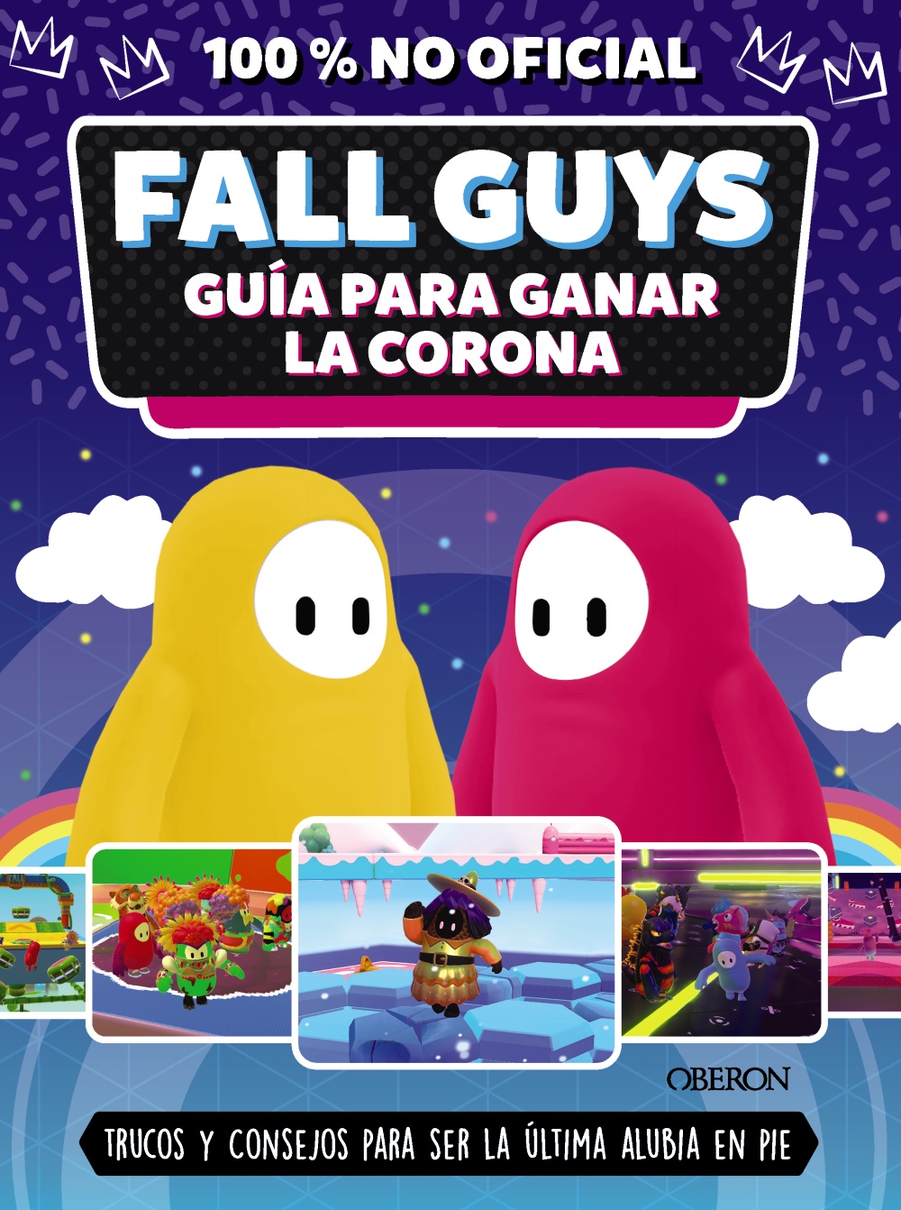 Fall Guys. GuÃ­a para ganar la corona