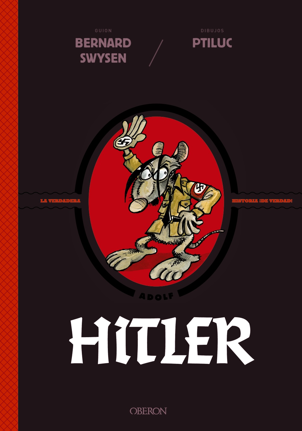 Hitler. La verdadera historia Â¡de verdad!