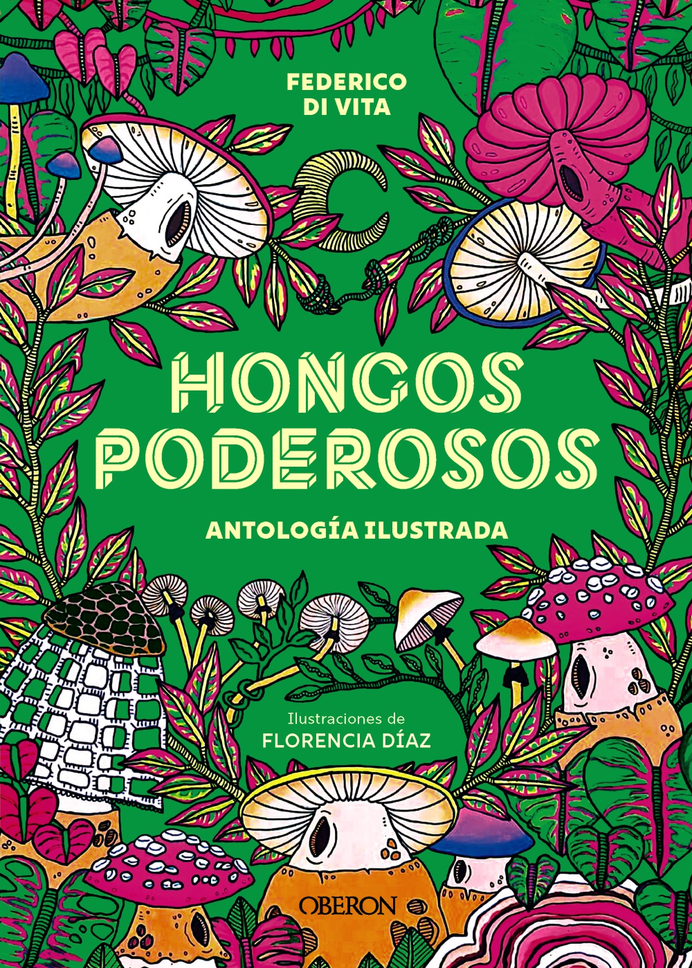 Hongos poderosos. AntologÃ­a ilustrada