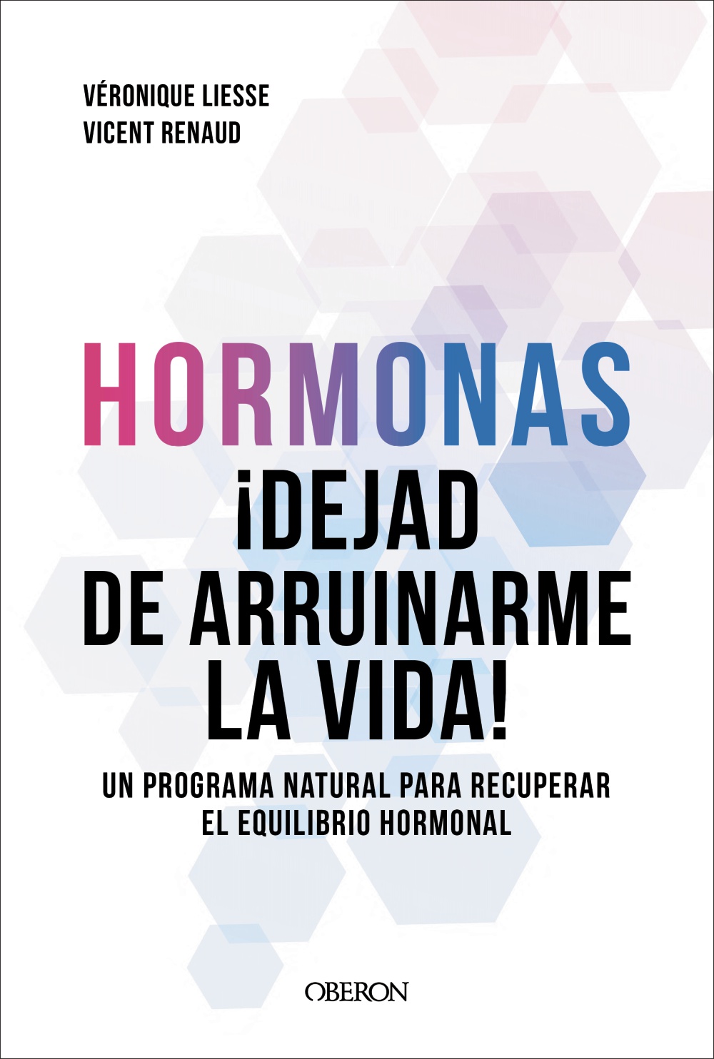 Hormonas. Dejad de arruinarme la vida -   