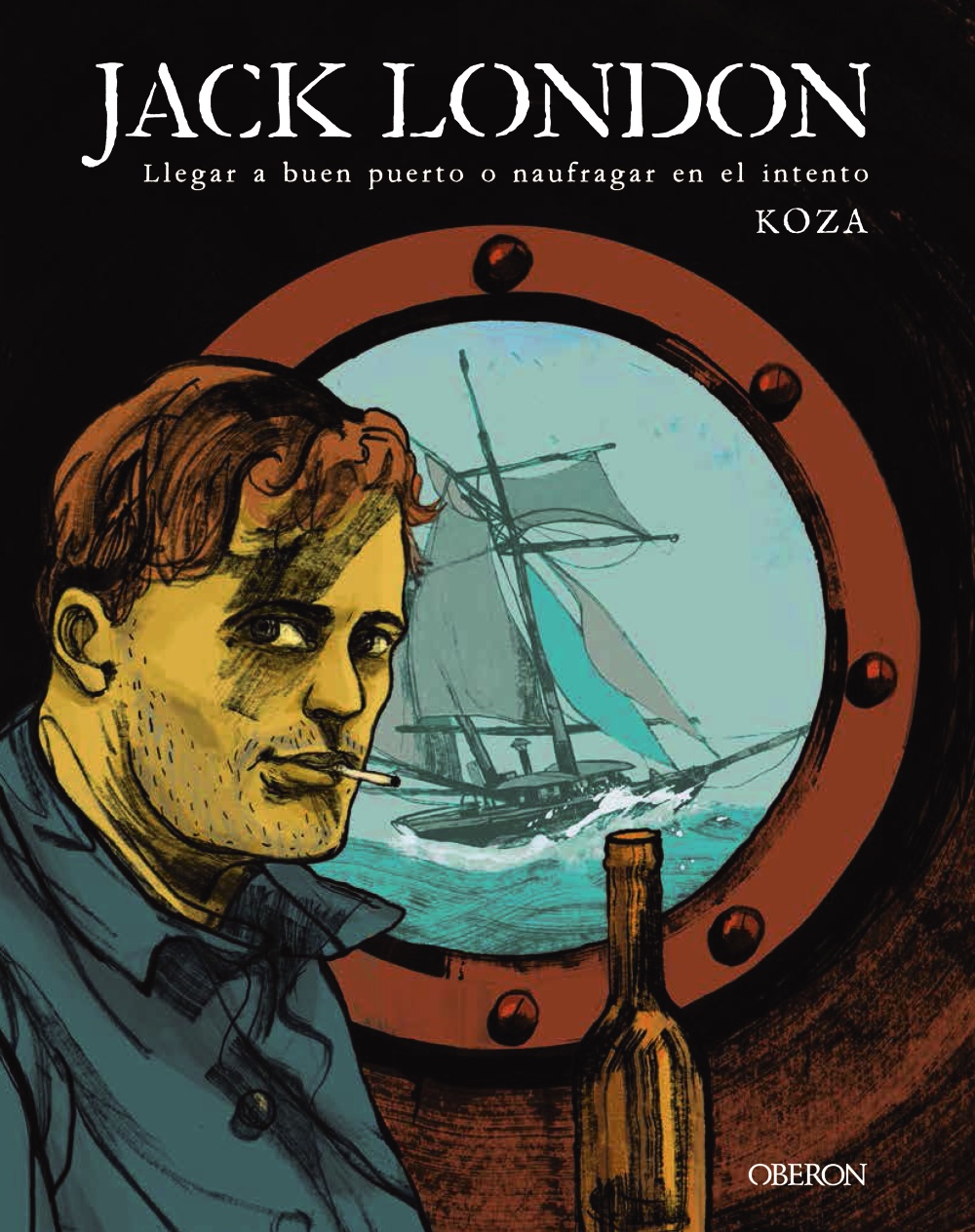 Jack London. Llegar a buen puerto o naufragar en el intento -   