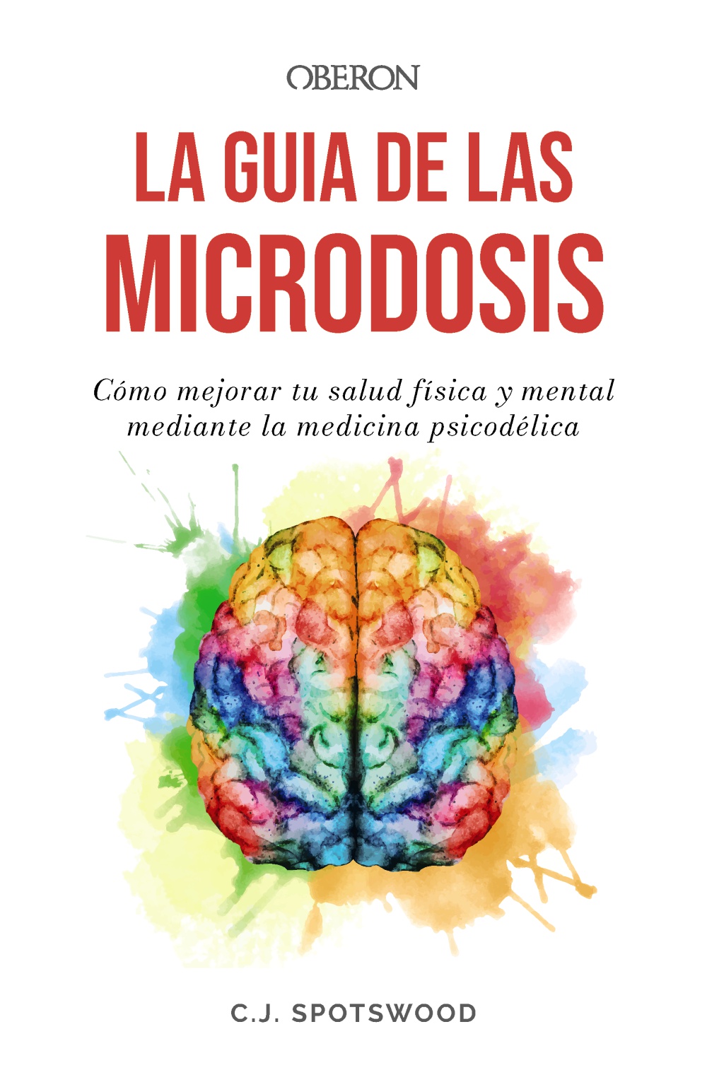 La guía de las microdosis - C.J. Spotswood 