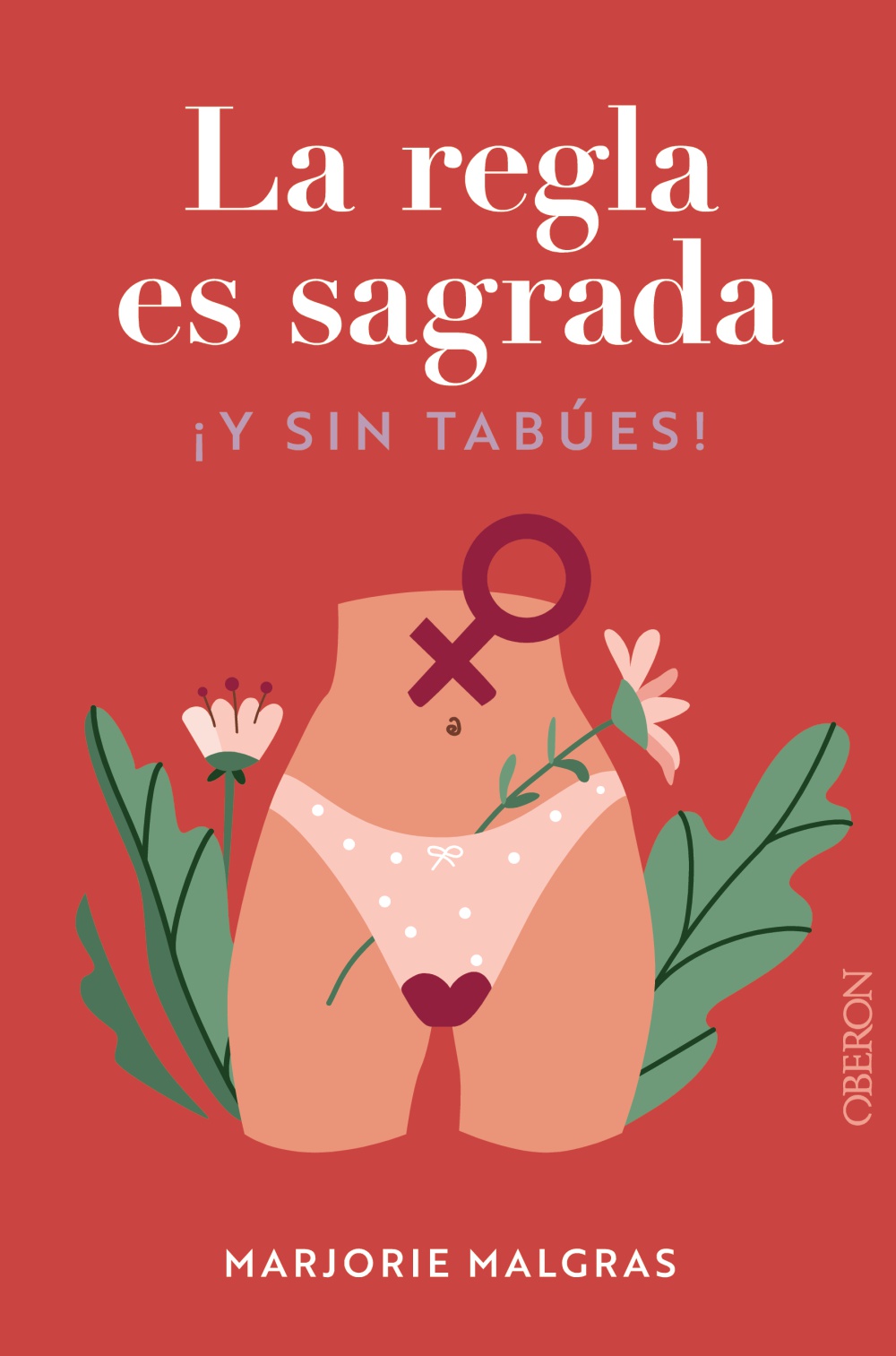 La regla es sagrada. Y sin tabúes -   