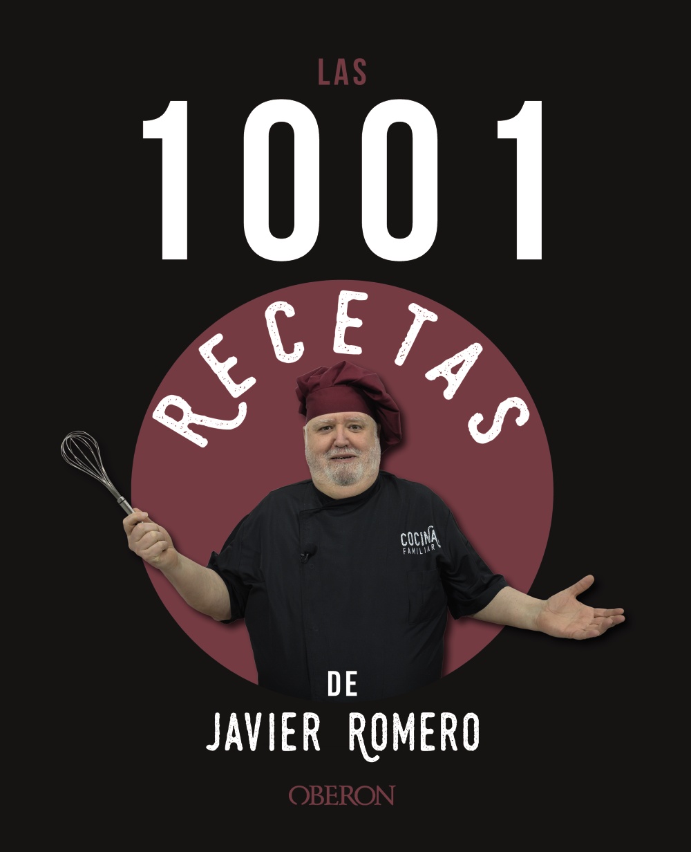 Las 1001 recetas de Javier Romero - Javier  Romero Oliver