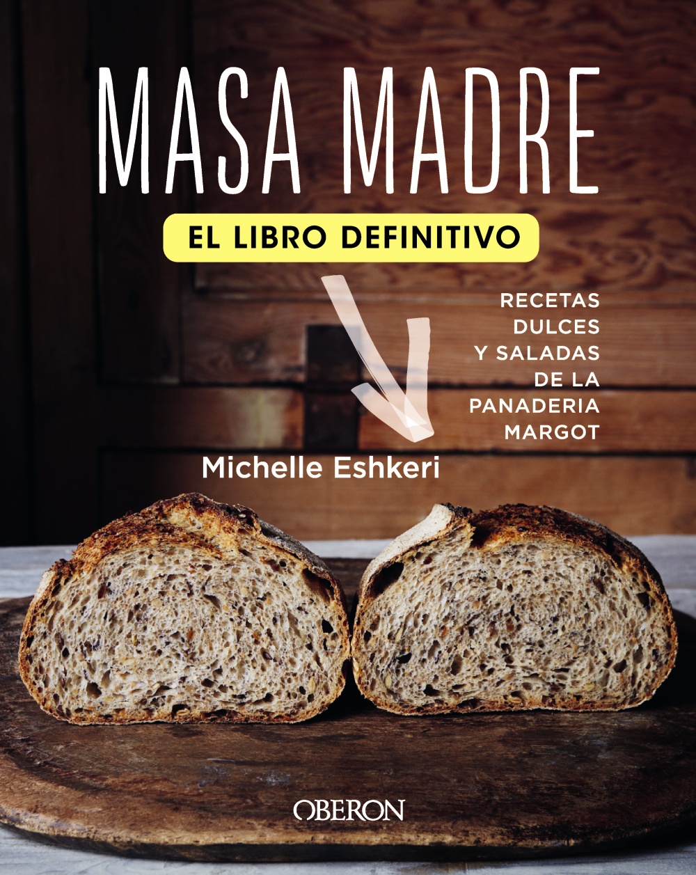 Masa madre. El libro definitivo -   