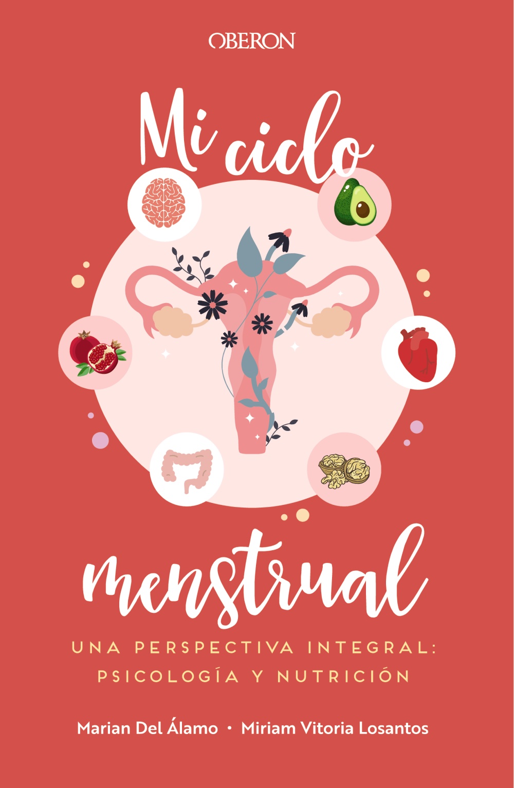 Mi ciclo menstrual. Una perspectiva integral: psicologÃ­a y nutriciÃ³n