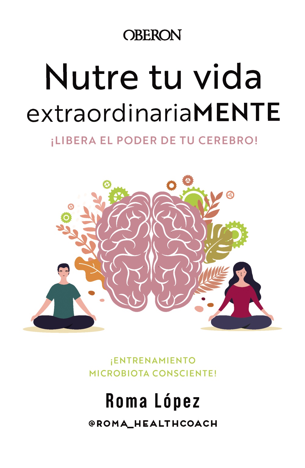 nutre-tu-vida-extraordinariamente-libera-el-poder-de-tu-cerebro-978-84-415-4880-0.jpg