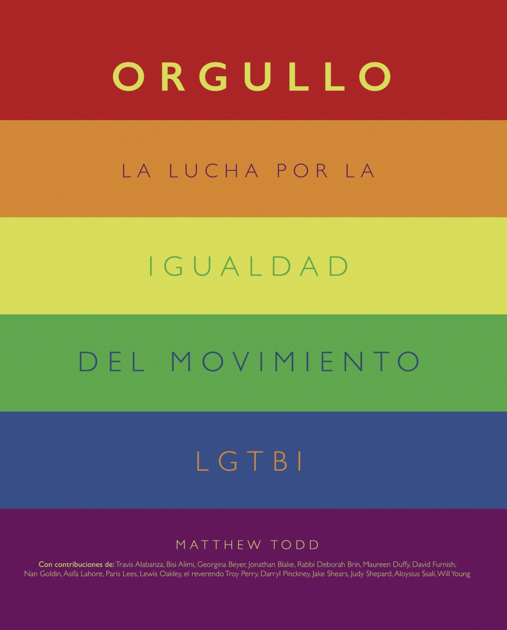 Orgullo. La lucha por la igualdad del movimiento LGTBI+