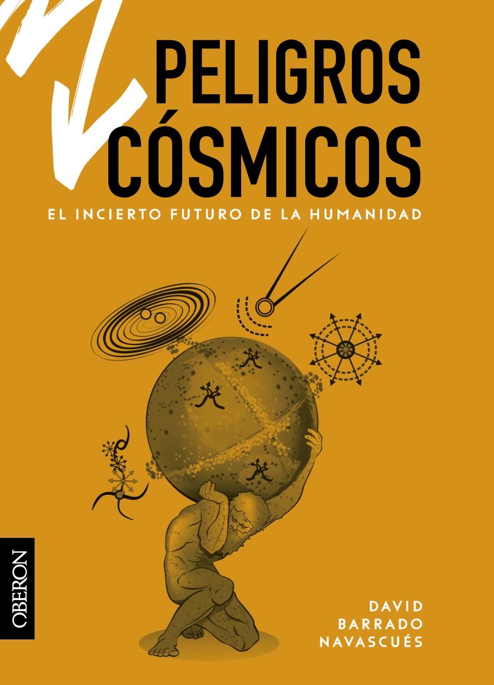 peligros-cosmicos-el-incierto-futuro-de-la-humanidad-978-84-415-4351-5.jpg