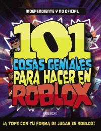 101 cosas geniales para hacer en Roblox - Kevin  Pettman 