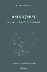 Amar(me) + Amar(te) = AMAR(NOS) - Paula  Vicent Berlanga