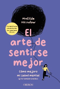 El arte de sentirse mejor - Matilda  Heindow 