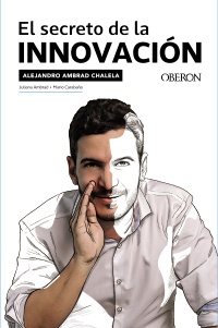El secreto de la innovación - Alejandro  Ambrad Chalela