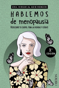 Hablemos de menopausia - Miriam  Al Adib Mendiri