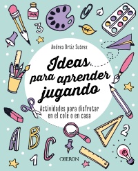 Ideas para aprender jugando - Andrea  Ortiz (@aprenderconellos) 