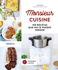Monsieur Cuisine. 100 recetas que no te puedes perder - Lelia  Castello 