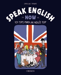 Speak English Now - Caroline  Franks 