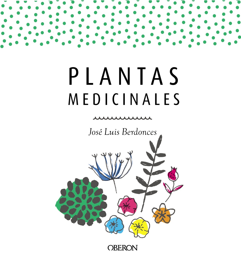 Plantas medicinales. EdiciÃ³n actualizada 2018