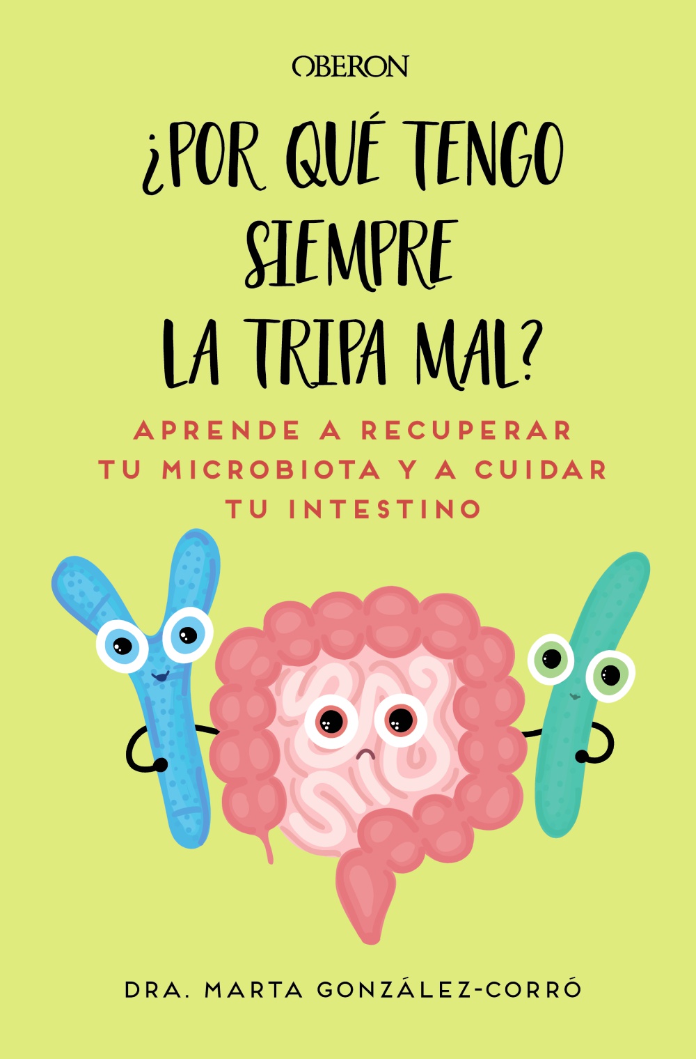 Por quÃ© tengo siempre la tripa mal