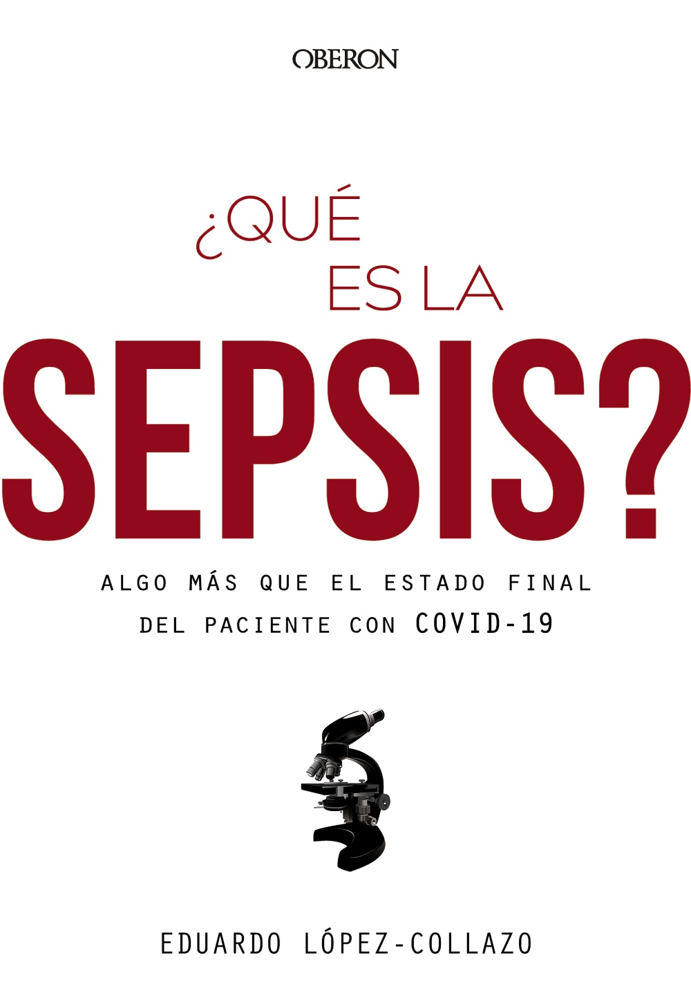 ¿Qué es la sepsis? Algo más que el estado final del paciente con COVID-19 -   