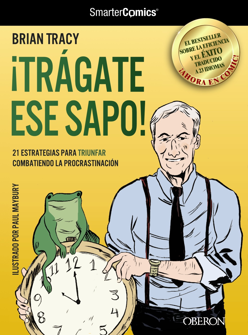 ¡Trágate ese sapo! 21 estrategias para TRIUNFAR combatiendo la procrastinación -   