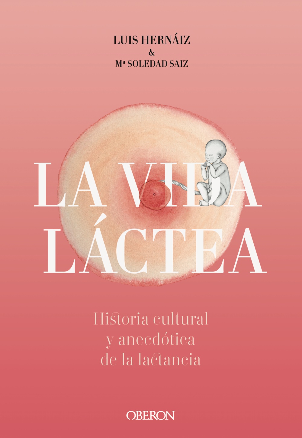 vida-lactea-historia-cultural-y-anecdotica-de-la-lactancia-978-84-415-4261-7.jpg